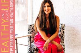 136: Ideas for being your individual well being advocate