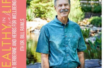 148: Berberine and herbs for wellbeing with Dr. Invoice Rawls